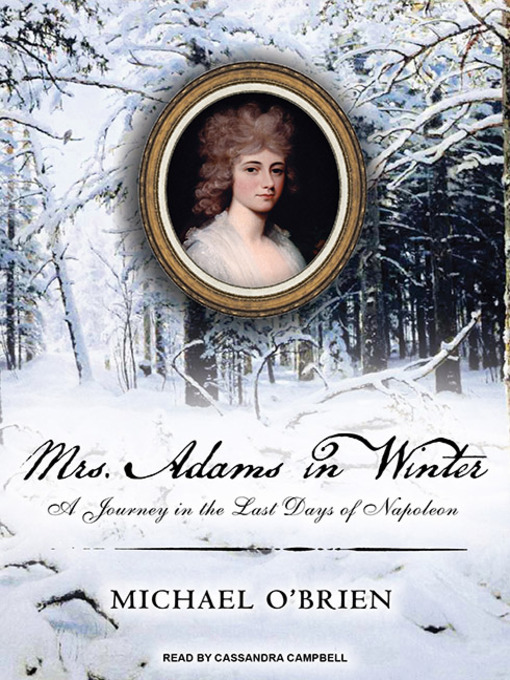 Title details for Mrs. Adams in Winter by Michael O'Brien - Available